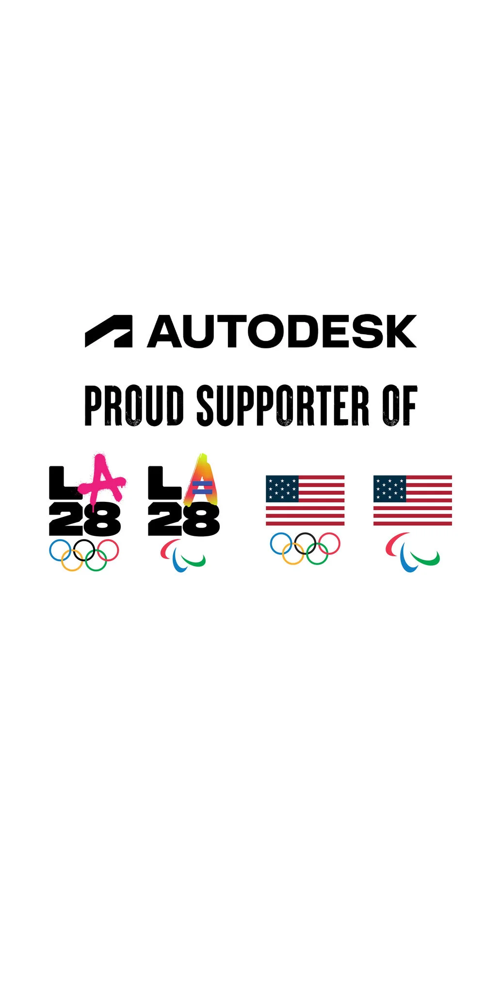 Logotipo de Autodesk sobre fondo blanco colocado sobre las palabras "Proud Supporter Of" en letras negras. Debajo están los emblemas duales de los Juegos Olímpicos y Paralímpicos LA28 junto a los logotipos de la bandera de los Estados Unidos con el logotipo de los Juegos Olímpicos debajo y junto a ella una bandera de los Estados Unidos con el logotipo de los Juegos Paralímpicos debajo.